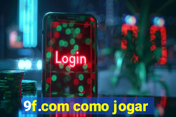 9f.com como jogar